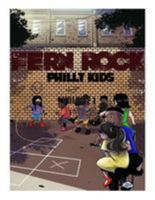 Fern Rock: Philly Kids 1981207678 Book Cover