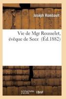 Vie de Mgr Rousselet, A(c)Vaaque de Seez 2011935539 Book Cover