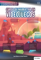 Curso de Narrativa en Videojuegos 1681657120 Book Cover