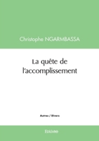 La quête de l'accomplissement (French Edition) 2414592362 Book Cover