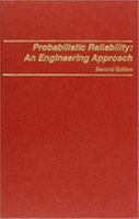 Probabilistic Reliability: An Engineering Approach 0898748836 Book Cover