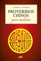 Proverbios chinos para meditar (Spanish Edition) 1644614111 Book Cover