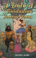 A Touch of Trinidadian Folklore, Today 1035870207 Book Cover
