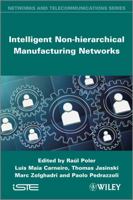 Intelligent Non-Hierarchical Manufacturing Networks 1848214812 Book Cover