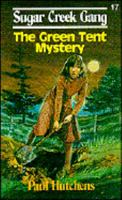 The Green Tent Mystery at Sugar Creek 0802470238 Book Cover
