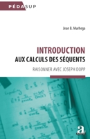 Introduction aux calculs des séquents: Raisonner avec Joseph Dopp (Pédasup) (French Edition) 2806132568 Book Cover