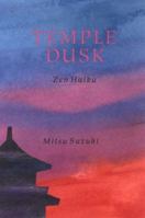 Temple Dusk: Zen Haiku 0938077481 Book Cover