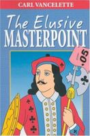 The Elusive Masterpoint 1587761599 Book Cover