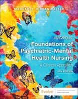 Varcarolis' Foundations of Psychiatric Mental Health Nursing [with Virtual Clinical Excursions Online Access] 0323429645 Book Cover