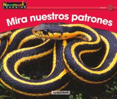Mira Nuestros Patrones Leveled Text 1607196611 Book Cover