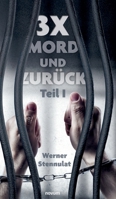 3x Mord und zurück: Teil I 3991850435 Book Cover