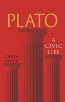 Plato : A Civic Life 1836392052 Book Cover
