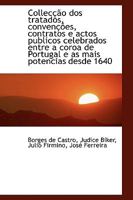 Collecção dos tratados, convenções, contratos e actos publicos celebrados entre a coroa de Portugal 1115250256 Book Cover