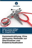 Gammastrahlung: Eine wirksame Methode zur Sterilisation von Endotrachealtuben (German Edition) 6209583962 Book Cover