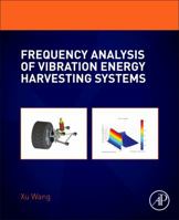 Frequency Analysis of Vibration Energy Harvesting Systems 012802321X Book Cover