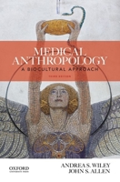 Medical Anthropology: A Biocultural Approach 0195308832 Book Cover