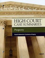 High Court Case Summaries on Property, Keyed to Dukeminier, 7th 0314272445 Book Cover