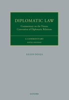 Diplomatic Law: Commentary on the Vienna Convention on Diplomatic Relations (Oxford Commentaries on International Law) 019897485X Book Cover