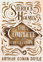 Sherlock Holmes - The Complete Collection 1528720938 Book Cover