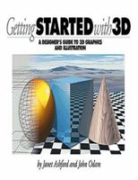 Getting Started with 3D: A Designer's Guide to 3D & Illustration 0201696762 Book Cover