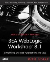 BEA WebLogic Workshop 8.1 Kick Start: Simplifying Java Web Applications and J2EE (Kick Start) 0672326221 Book Cover