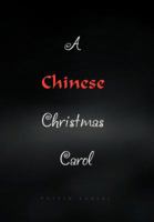 A Chinese Christmas Carol 1450092101 Book Cover