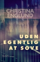 Uden egentlig at sove 8728385586 Book Cover