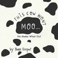 This Cow Won't Moo! 1399920162 Book Cover