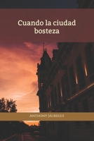 Cuando la ciudad bosteza B08CMBG6FJ Book Cover
