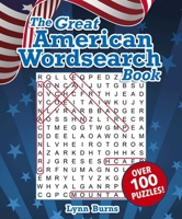 The Great American Wordsearch Book: Over 100 Puzzles! 1398827657 Book Cover