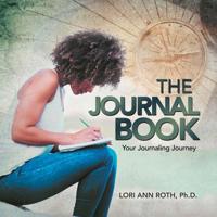 The Journal Book: Your Journaling Journey 1982224371 Book Cover