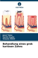 Behandlung eines grob kariösen Zahns (German Edition) 6207766784 Book Cover