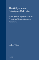 The Old-Javanese Ramaya?a Kakawin: With Special Reference to the Problem of Interpolation in Kakawins (Verhandelingen van het Koninklijk Instituut voor Taal-, Land- en Volkenkunde, 16) 9004285806 Book Cover