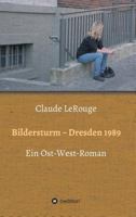 Bildersturm - Dresden 1989 3734528518 Book Cover