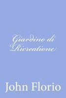 Giardino di Ricreatione 1478289945 Book Cover