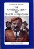 The Apprenticeship of Ernest Hemingway: The Early Years B0007ERHOG Book Cover