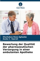 Bewertung der Qualität der pharmazeutischen Versorgung in einer ambulanten Apotheke (German Edition) 6208106184 Book Cover