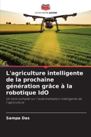 L'agriculture intelligente de la prochaine génération grâce à la robotique IdO (French Edition) 6630140818 Book Cover