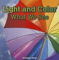 Light and Color: What We See 1477726373 Book Cover