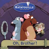 Oh, Brother! (Ratatouille) 0736424326 Book Cover