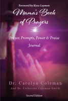 Mama's Book of Prayers: Prayer, Prompts, Power, and Praise Journal 173423525X Book Cover