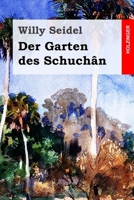 Der Garten Des Schuchan 3842416423 Book Cover