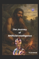 The Journey of Artificial Intelligence B0FMYBXD1V Book Cover