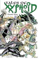 Tales of Xyphoid Volume 3 1304315258 Book Cover