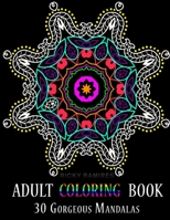 Adult Coloring Book: 30 Gorgeous Mandalas 1536925861 Book Cover