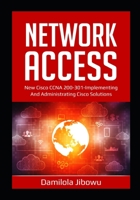 Network Access: New Cisco CCNA 200-301-Implementing and Administering Cisco Solution B0842KXTS4 Book Cover