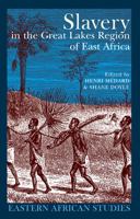 Slavery in the Great Lakes Region of East Africa (Eastern African Studies) 0821417932 Book Cover