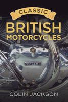Classic British Motorcycles 1781554315 Book Cover