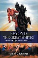Beyond the Great Whites 0595324800 Book Cover