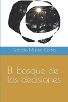 El Bosque de las Decisiones 1973227126 Book Cover